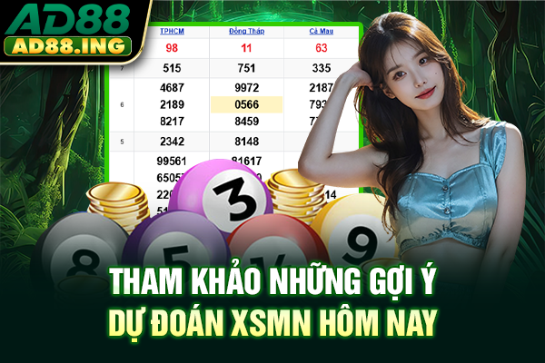 Tham khảo những gợi ý dự đoán XSMN hôm nay
